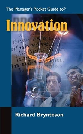 The Manager's Pocket Guide to Innovation by Richard Brynteson 9781599961972