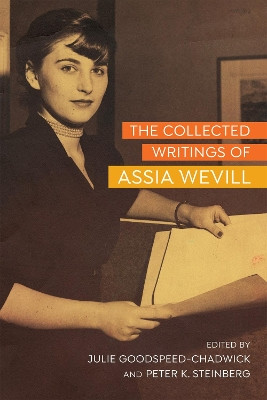 The Collected Writings of Assia Wevill by Julie Goodspeed-Chadwick 9780807171356