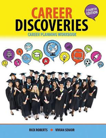 Career Discoveries: Career Planning Workbook by Richard Roberts 9781524929879