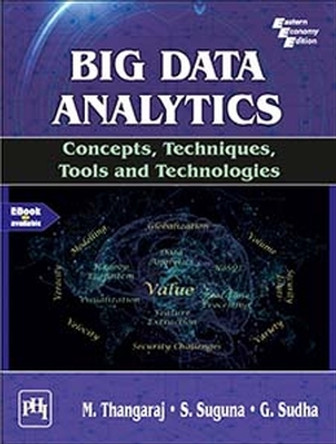 Big Data Analytics: Concepts, Techniques, Tools and Technologies by M. Thangaraj 9789391818364