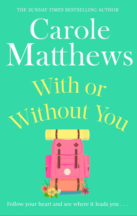 With or Without You by Carole Matthews