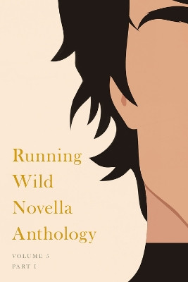Running Wild Novella Anthology, Volume 5: Book 1 by Gabrielle Rupert 9781955062053