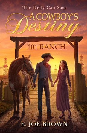 A Cowboy's Destiny by Joe Brown 9781951122379