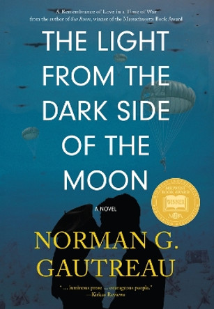 The Light from the Dark Side of the Moon: A Novel by Norman G. Gautreau 9781943075737