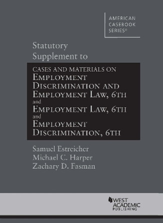 Statutory Supplement to Employment Discrimination and Employment Law by Samuel Estreicher 9781636597645