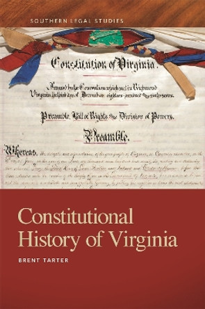 Constitutional History of Virginia by Brent Tarter 9780820363356