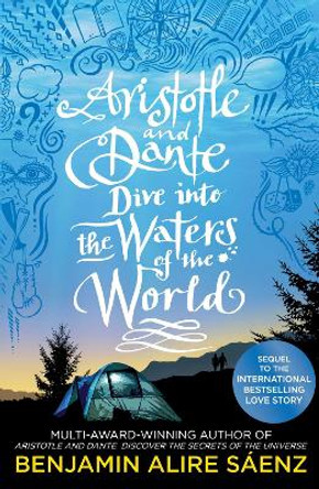 Aristotle and Dante Dive Into the Waters of the World by Benjamin Alire Saenz 9781398505278