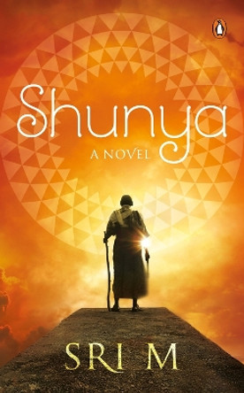 Shunya: A Novel by Sri M 9780143458609