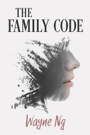 The Family Code by Wayne Ng 9781771837934