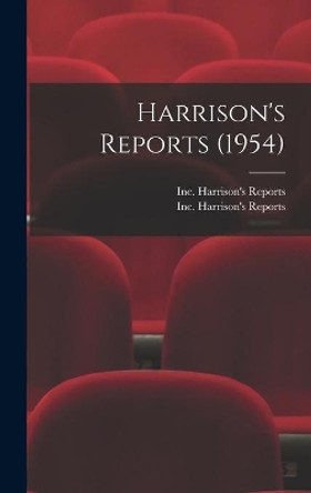 Harrison's Reports (1954) by Inc Harrison's Reports 9781014108562