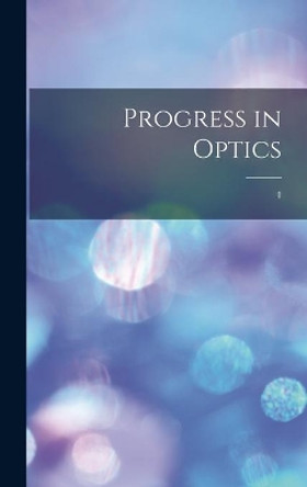 Progress in Optics; 1 by Anonymous 9781014205308