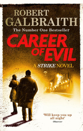 Career of Evil: Cormoran Strike Book 3 by Robert Galbraith