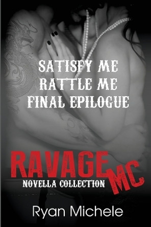 Ravage MC Novella Collection by Ryan Michele 9780998128016