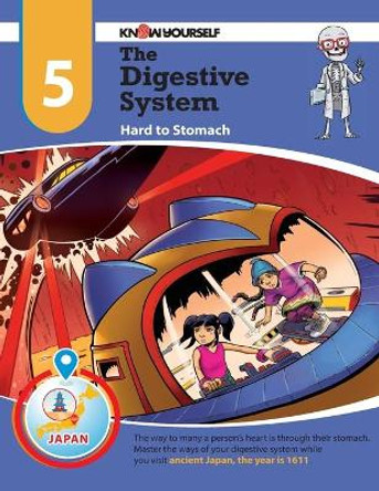 The Digestive System: Hard to Stomach - Adventure 5 by Know Yourself 9780998819730