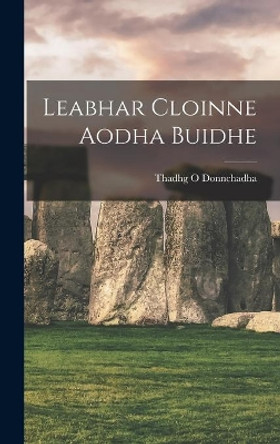 Leabhar Cloinne Aodha Buidhe by Thadhg O Donnchadha 9781013310065