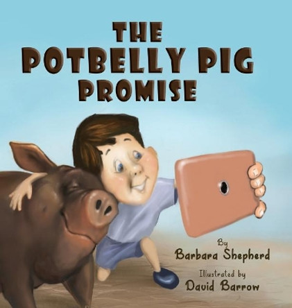 The Potbelly Pig Promise by Barbara Shepherd 9780998930251