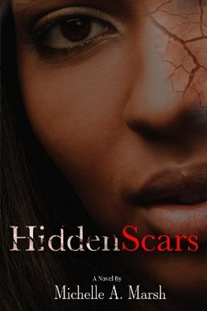 Hidden Scars by Michelle Marsh 9780998935102