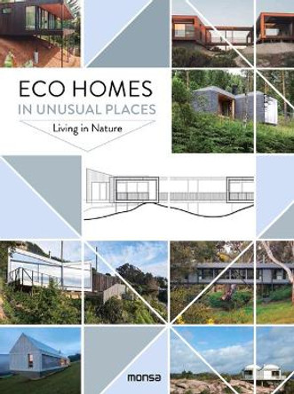 Eco Homes in Unusual Places: Living in Nature by Patricia Martinez
