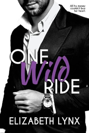 One Wild Ride by Elizabeth Lynx 9780999279908