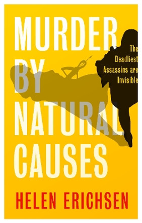 Murder By Natural Causes by Helen  Erichsen 9781739471620