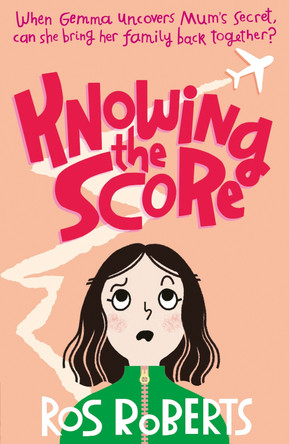 Knowing the Score by Ros Roberts 9781788956765