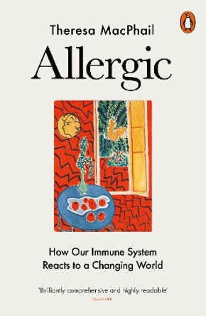 Allergic: How Our Immune System Reacts to a Changing World by Theresa MacPhail 9781802062830