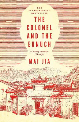 The Colonel and the Eunuch by Mai Jia 9781804540268