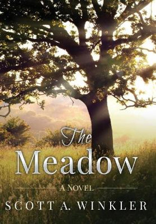 The Meadow by Scott a Winkler 9780999357484