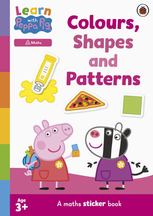 Learn with Peppa: Colours, Shapes and Patterns sticker activity book by Peppa Pig 9780241645611