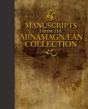 66 Manuscripts: From the Arnamagnaean Collection by M. J. Driscoll