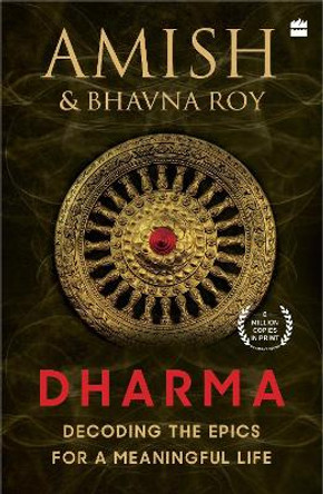 Dharma: Decoding the Epics for a Meaningful Life by Amish Tripathi 9789356293090