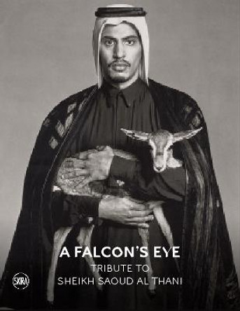 A Falcon's Eye (Arabic edition): Tribute to Sheikh Saoud Al Thani by Hubert  Bari