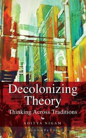 Decolonizing Theory by Aditya Nigam