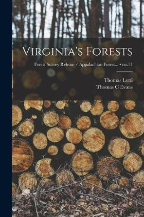 Virginia's Forests; no.11 by Thomas Lotti 9781013373275