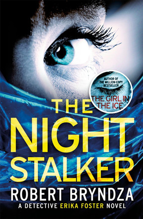 The Night Stalker: A chilling serial killer thriller by Robert Bryndza