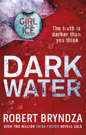 Dark Water: A gripping serial killer thriller Robert Bryndza 9780751571301