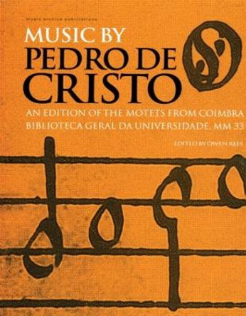 Music by Pedro de Cristo (c. 1550-1618) by Owen Rees