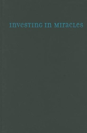 Investing in Miracles: El Shaddai and the Transformation of Popular Catholicism in the Philippines by Katharine L. Wiegele 9780824827953