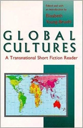 Global Cultures by Elisabeth Young-Bruehl 9780819562821