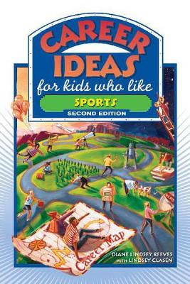 Career Ideas for Kids Who Like Sports by Diane Lindsey Reeves 9780816065523