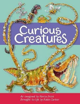 Curious Creatures by Kevin Charles Price 9780956719652