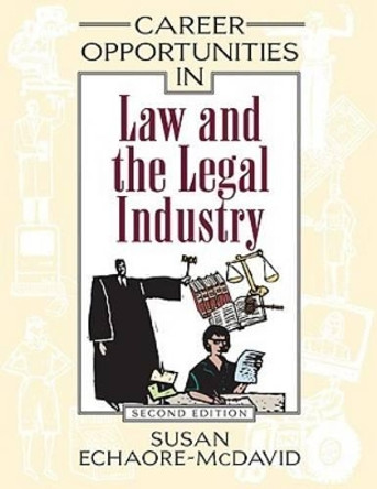 Career Opportunities in Law and the Legal Industry by Susan Echaore-McDavid 9780816067169