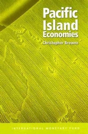 Pacific Island Economies by Christopher Browne 9781589065161