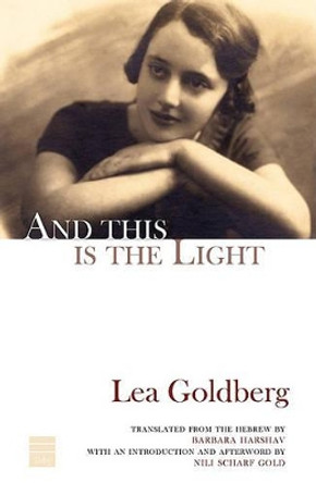 And This is the Light by Lea Goldberg 9781592642298