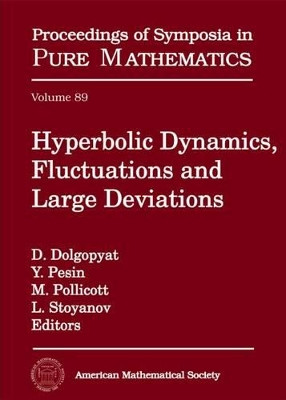 Hyperbolic Dynamics, Fluctuations and Large Deviations by Dmitry Dolgopyat 9781470411121