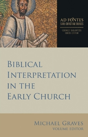 Biblical Interpretation in the Early Church by Michael Graves 9781451496376