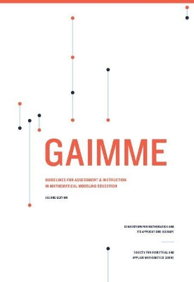 GAIMME: Guidelines for Assessment & Instruction in Mathematical Modeling Education by Sol Garfunkel 9781611975734