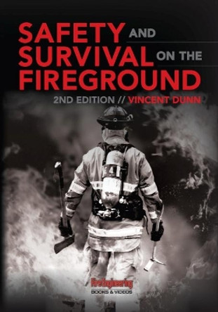 Safety and Survival on the Fireground by Vincent Dunn 9781593703493