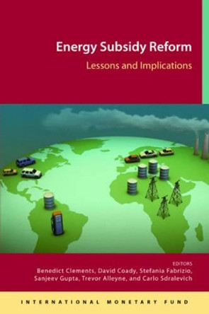 Energy subsidy reform: lessons and implications by Benedict J. Clements 9781475558111