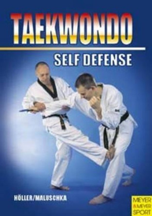 Taekwondo - Self-Defense by Juergen Hoeller 9781841261348